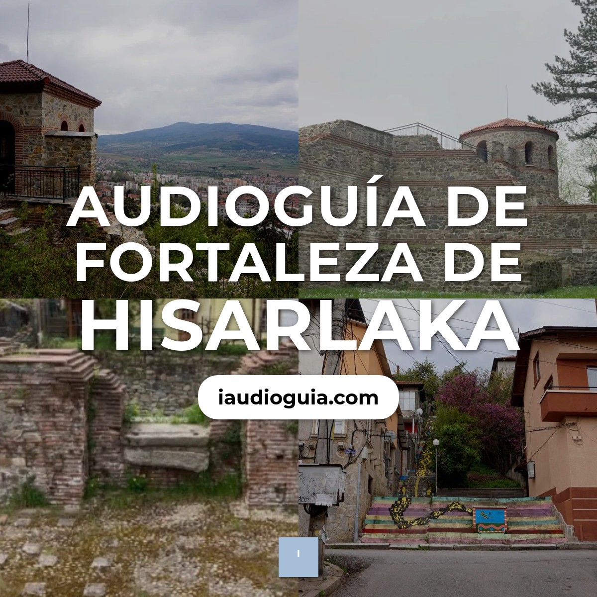 Audioguía de Fortaleza Hisarlaka