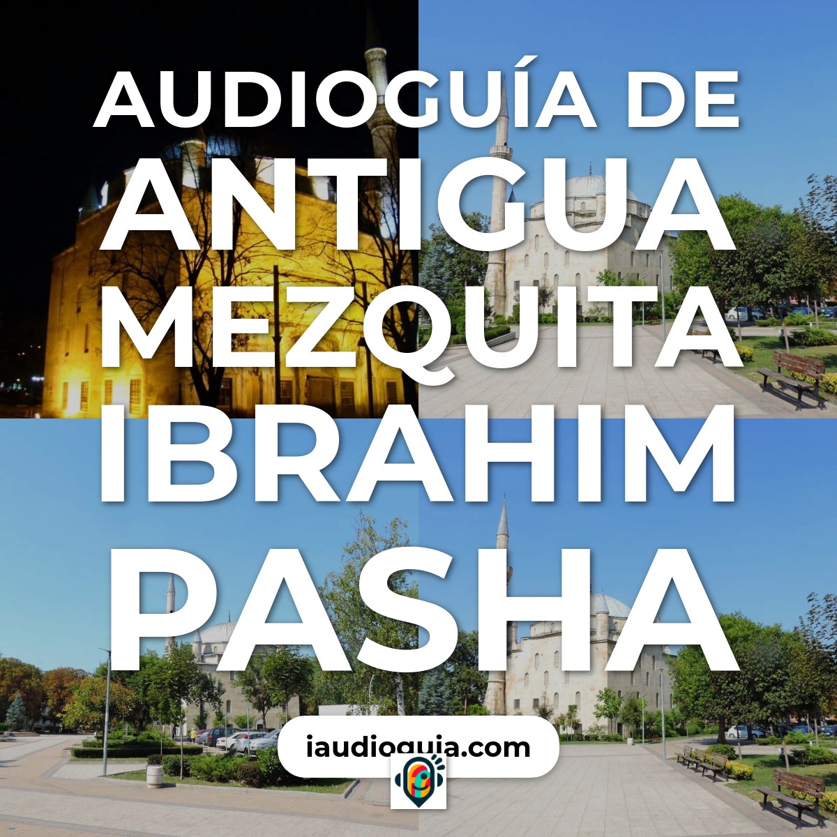 Audioguía de Antigua Mezquita Ibrahim Pasha