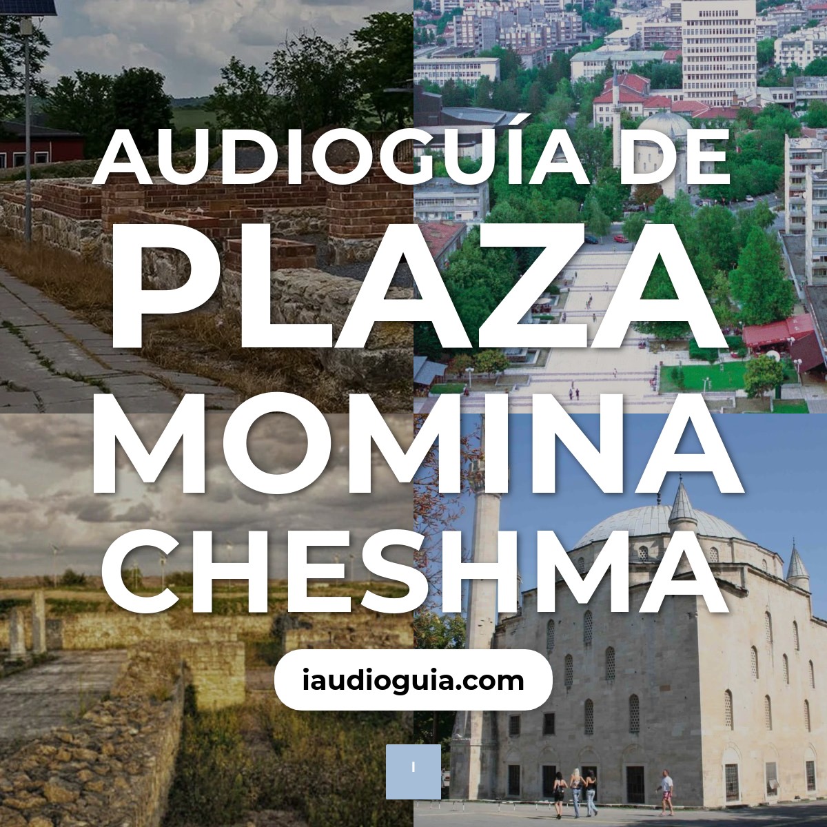 Audioguía de Plaza Momina Cheshma