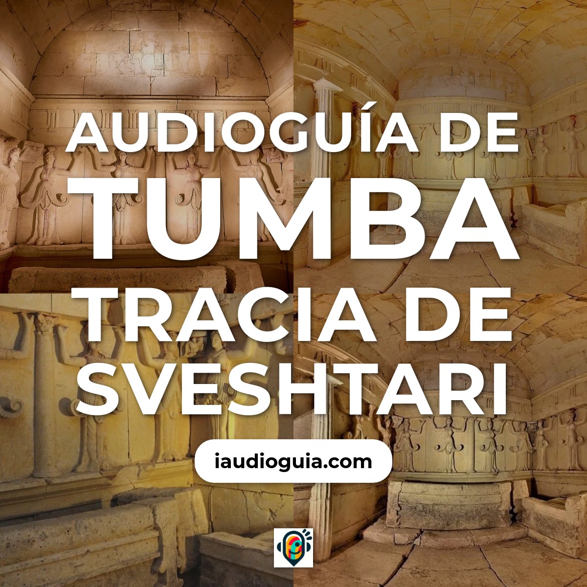 Audioguía de Tumba Tracia Sveshtari