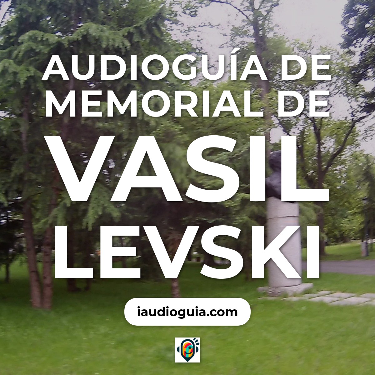 Audioguía de Memorial Vasil Levski