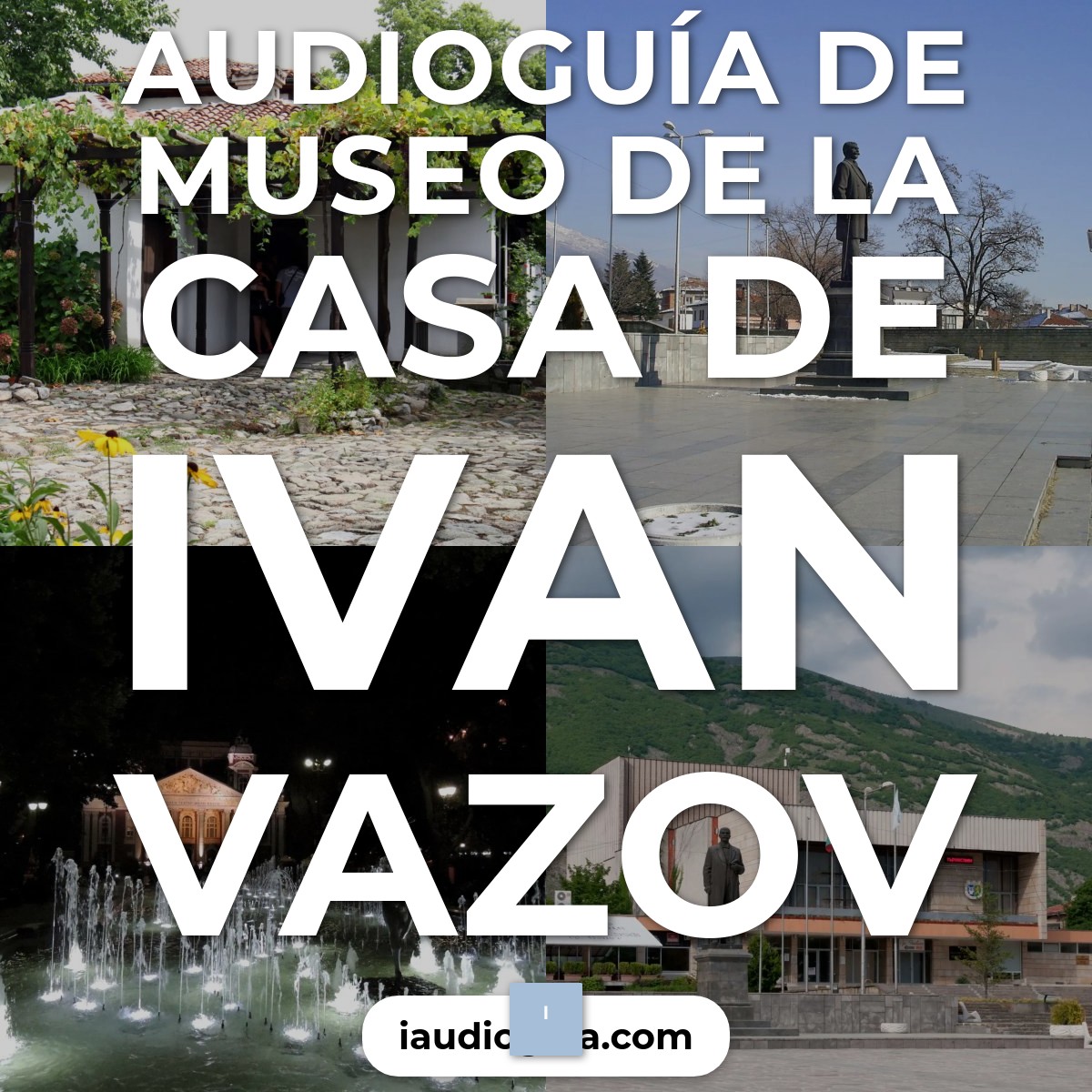Audioguía de Museo Casa Ivan Vazov