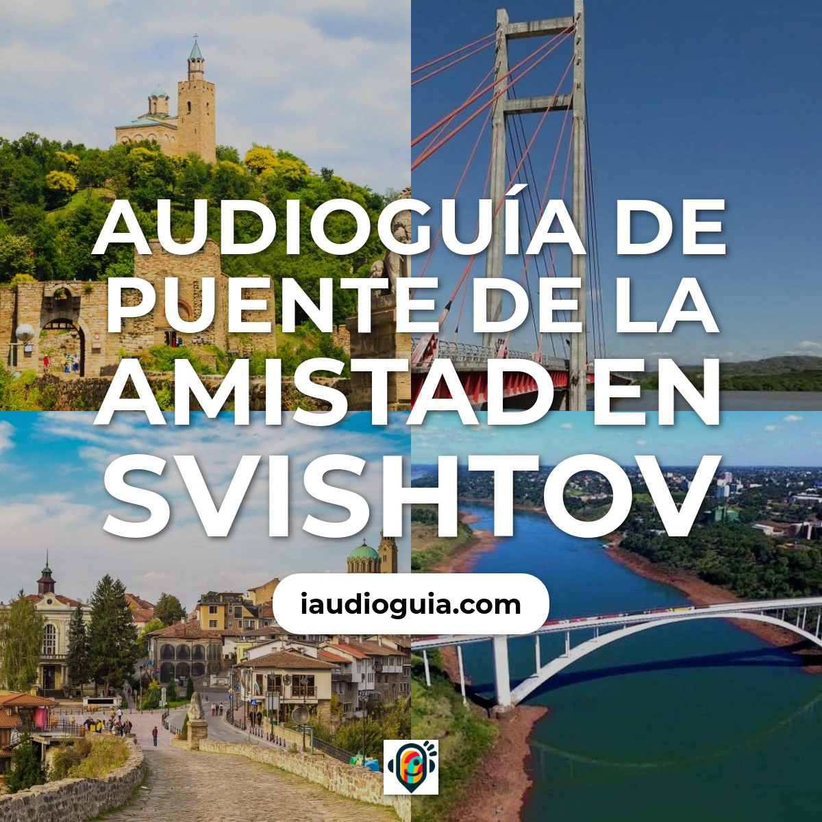 Audioguía de Puente Amistad