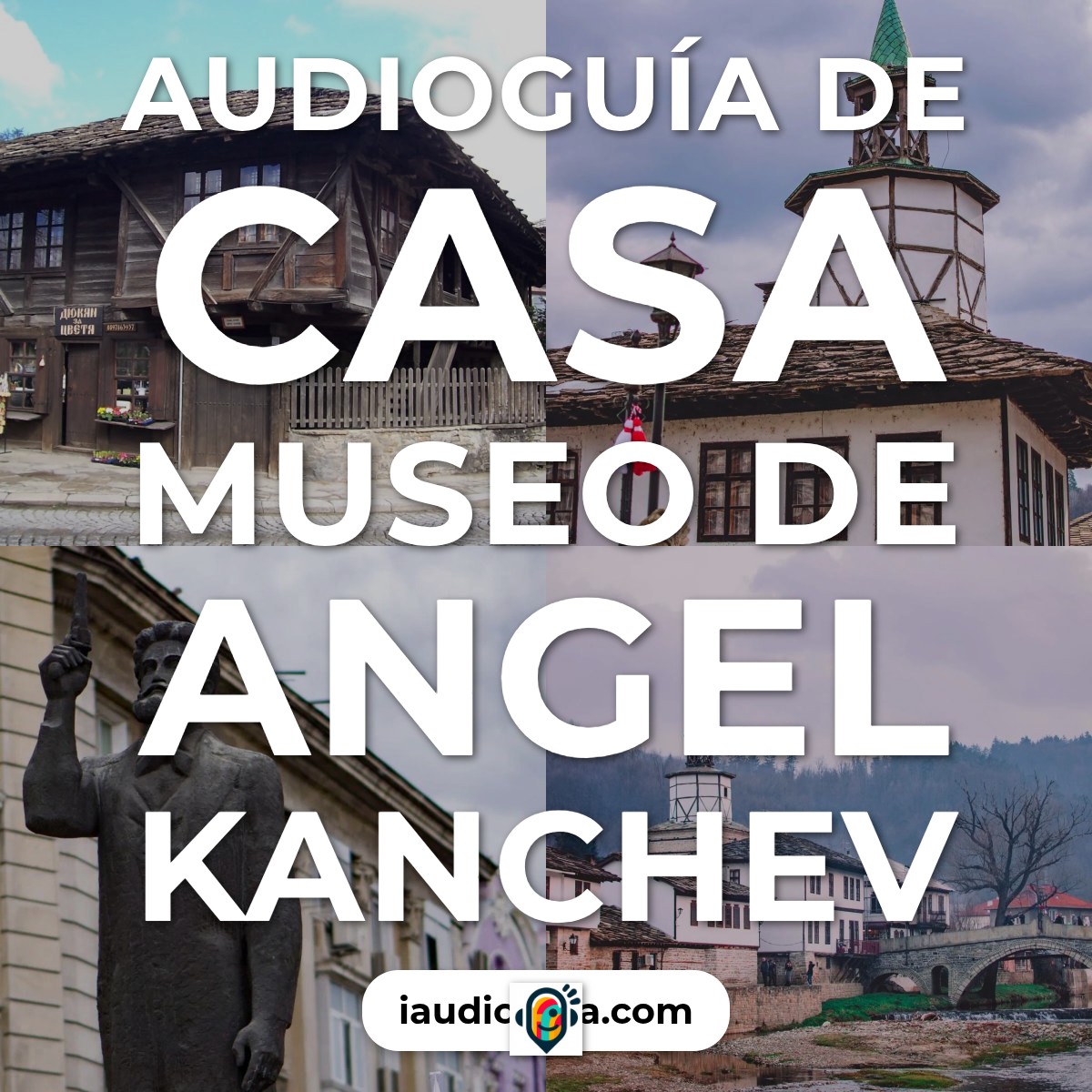 Audioguía de Casa Museo Angel Kanchev