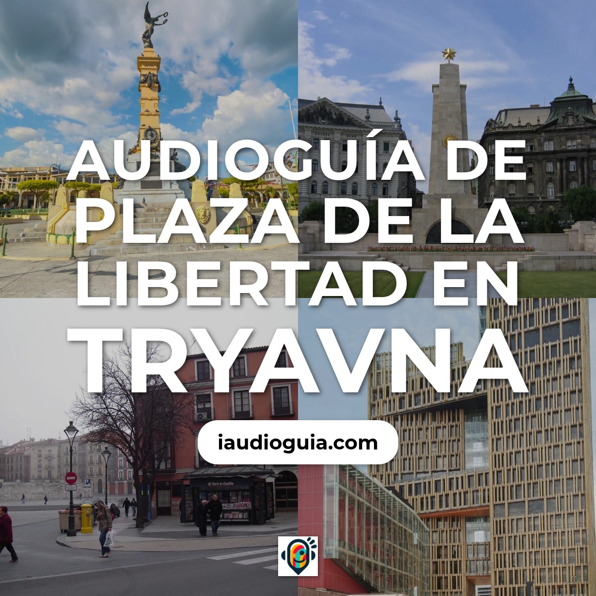 Audioguía de Plaza Libertad