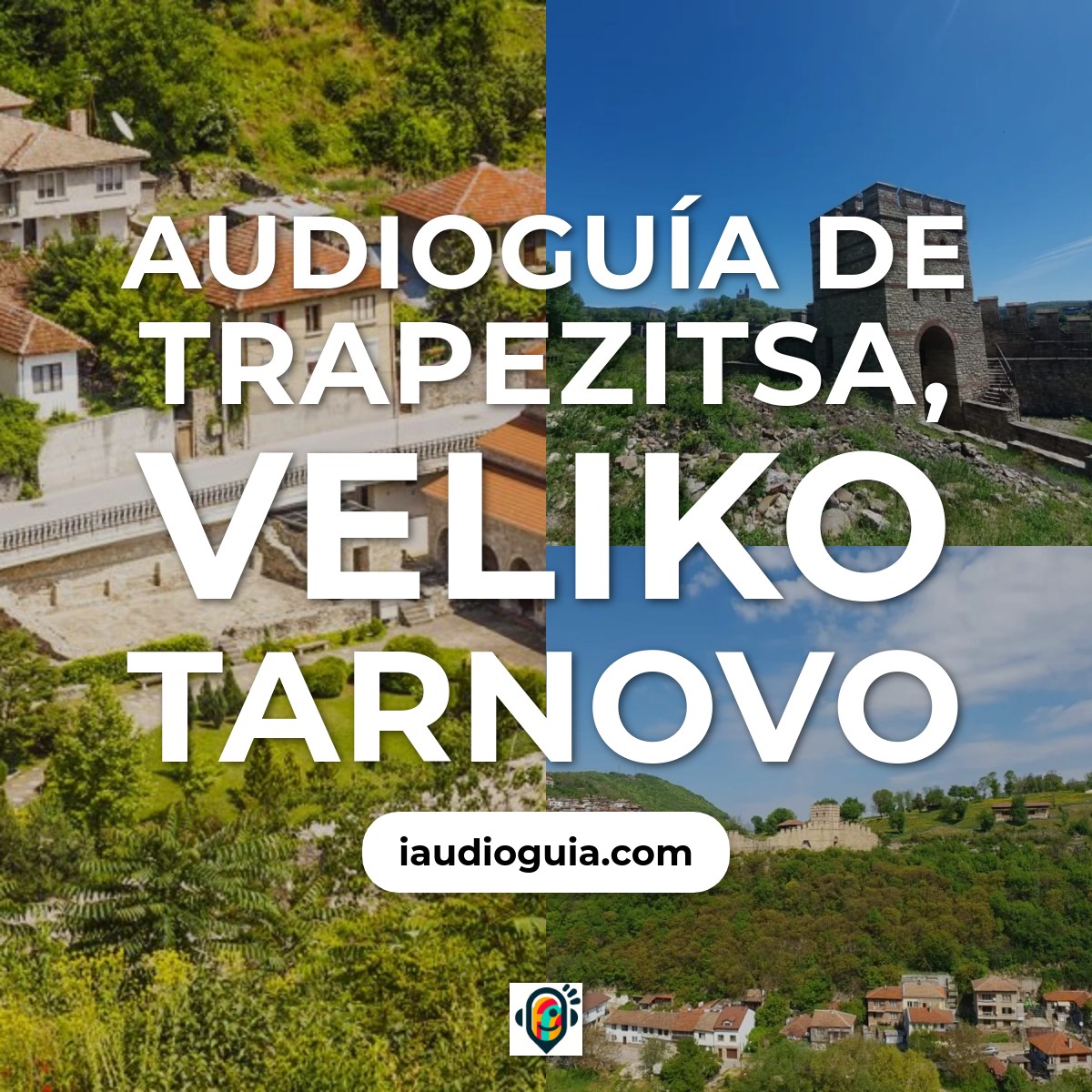Audioguía de Trapezitsa, Veliko Tarnovo