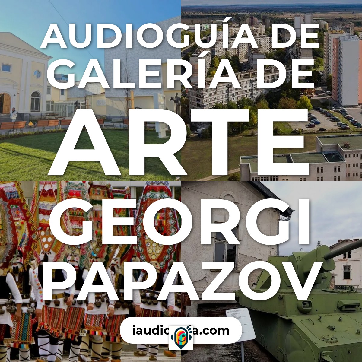 Audioguía de Galeria Arte Georgi Papazov
