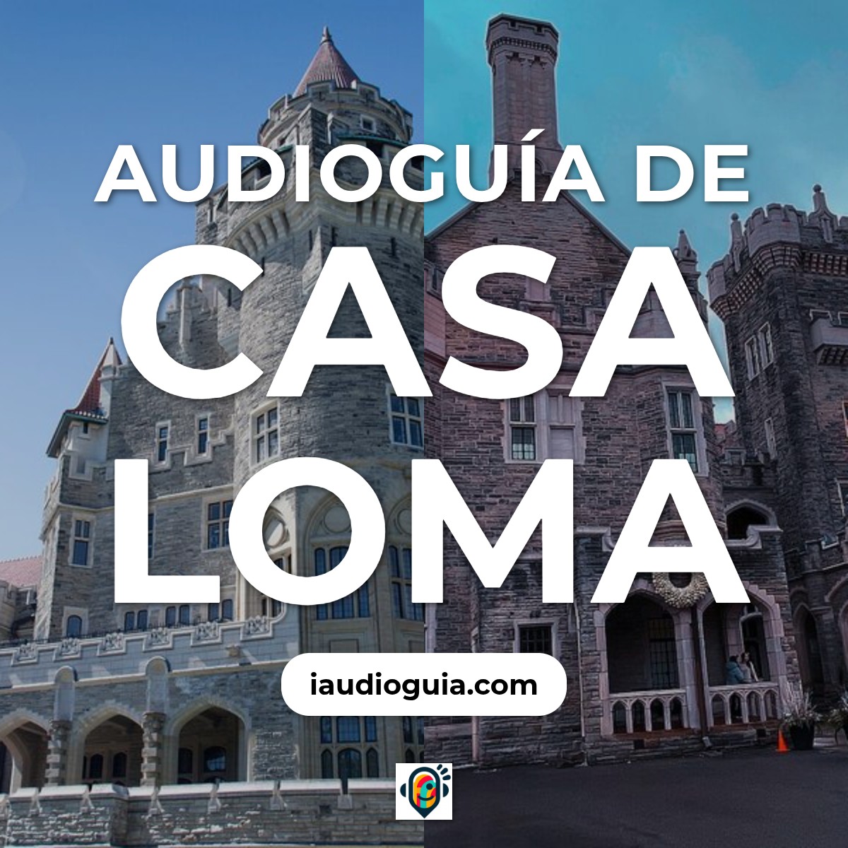Audioguía de Casa Loma
