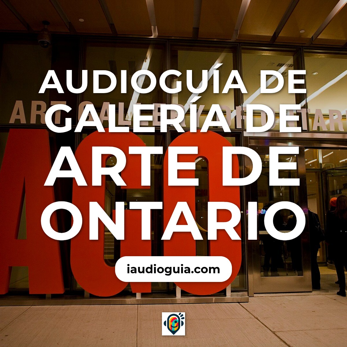 Audioguía de Galeria De Arte De Ontario