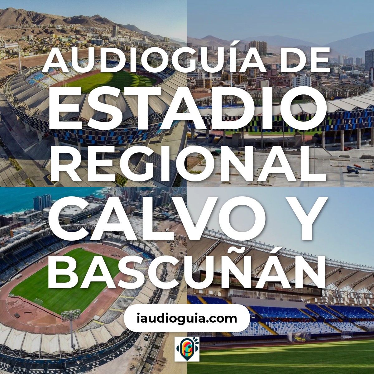 Audioguía de Estadio Regional Calvo Bascunan
