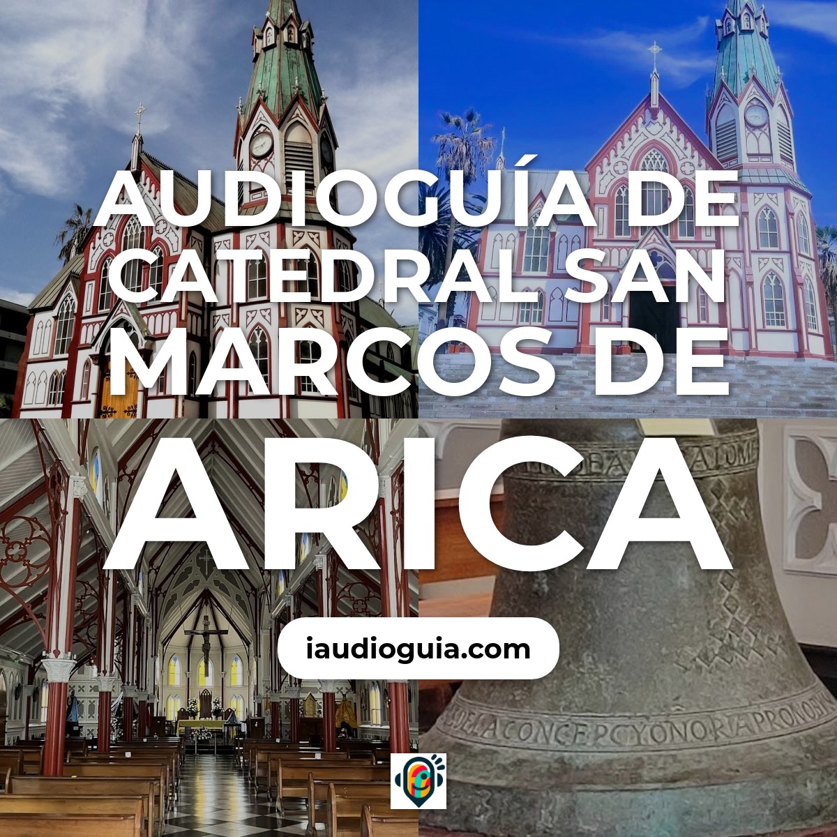 Audioguía de Catedral San Marcos Arica