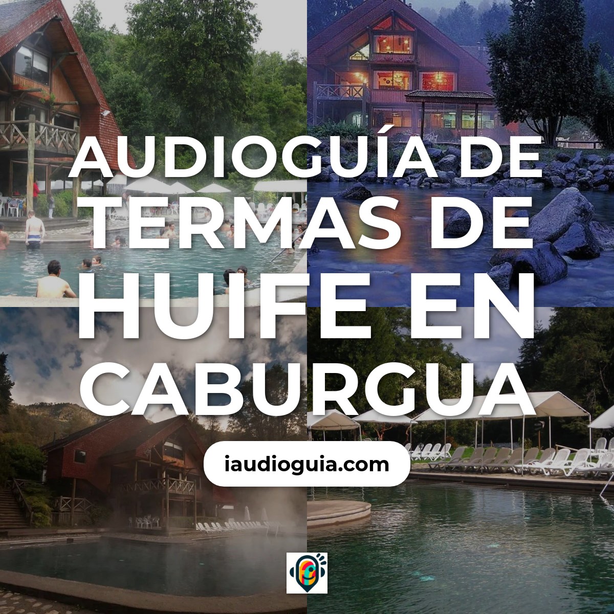 Audioguía de Termas Huife