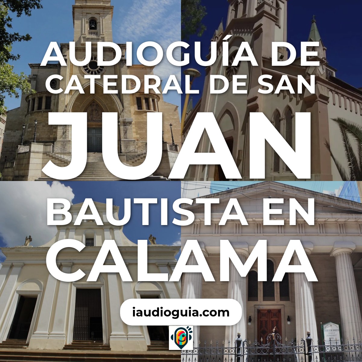 Audioguía de Catedral San Juan Bautista