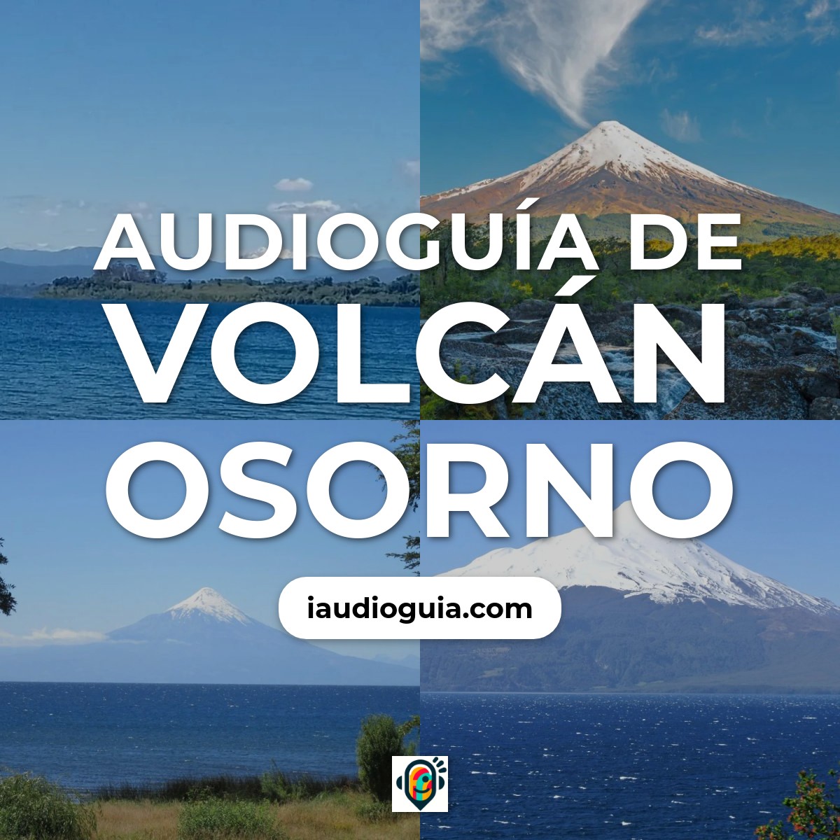 Audioguía de Volcan Osorno