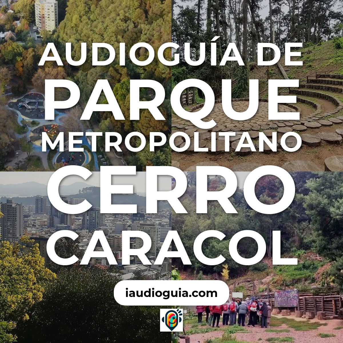 Audioguía de Parque Metropolitano Cerro Caracol