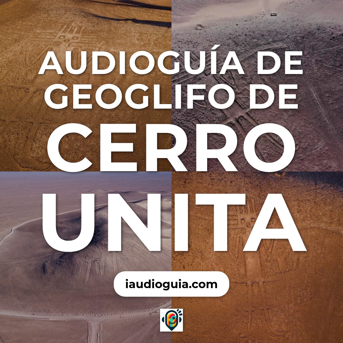 Audioguía de Geoglifo Cerro Unita