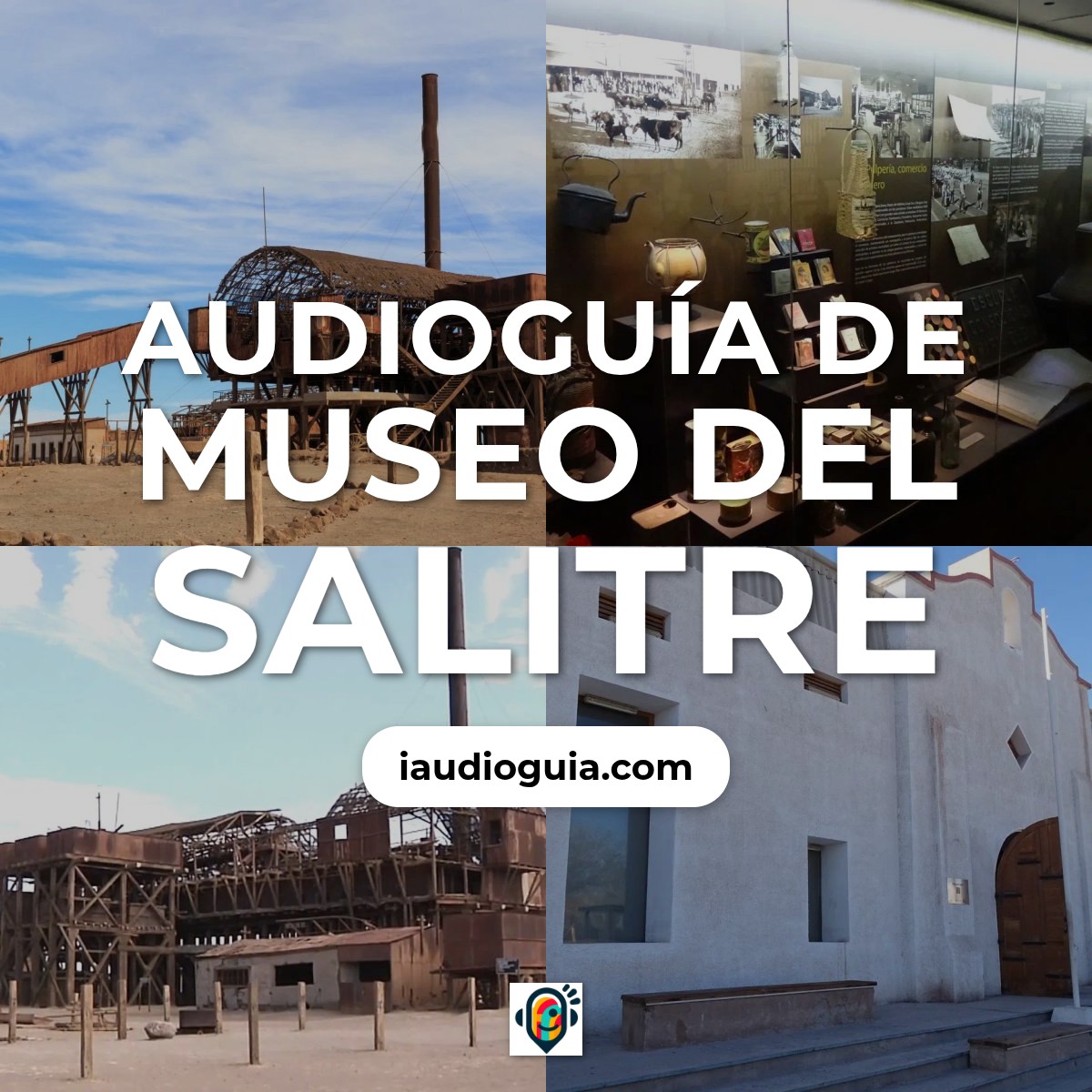 Audioguía de Museo Del Salitre