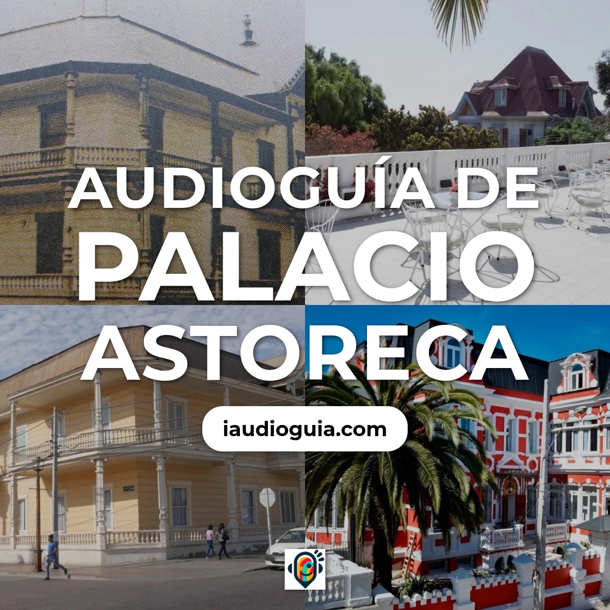Audioguía de Palacio Astoreca
