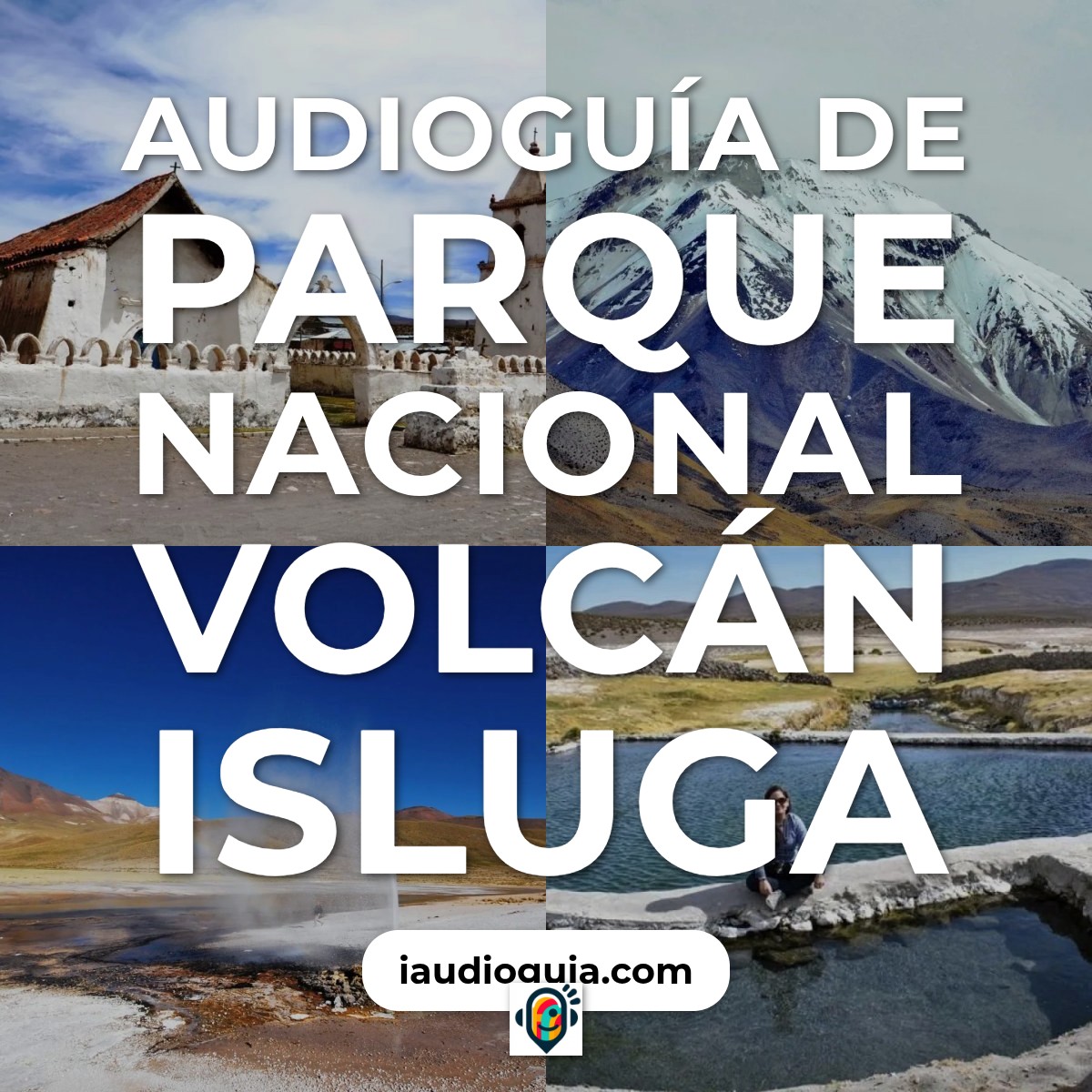 Audioguía de Parque Nacional Volcan Isluga