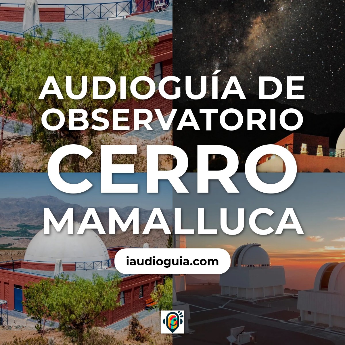 Audioguía de Observatorio Cerro Mamalluca