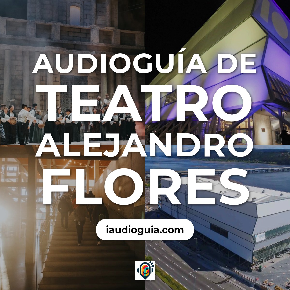 Audioguía de Teatro Alejandro Flores