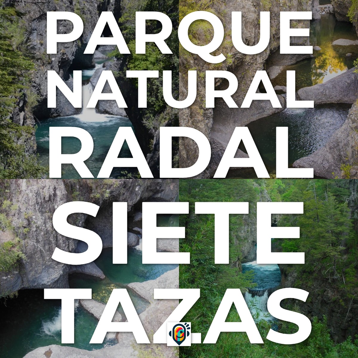 Audioguía de Parque Natural Radal Siete Tazas