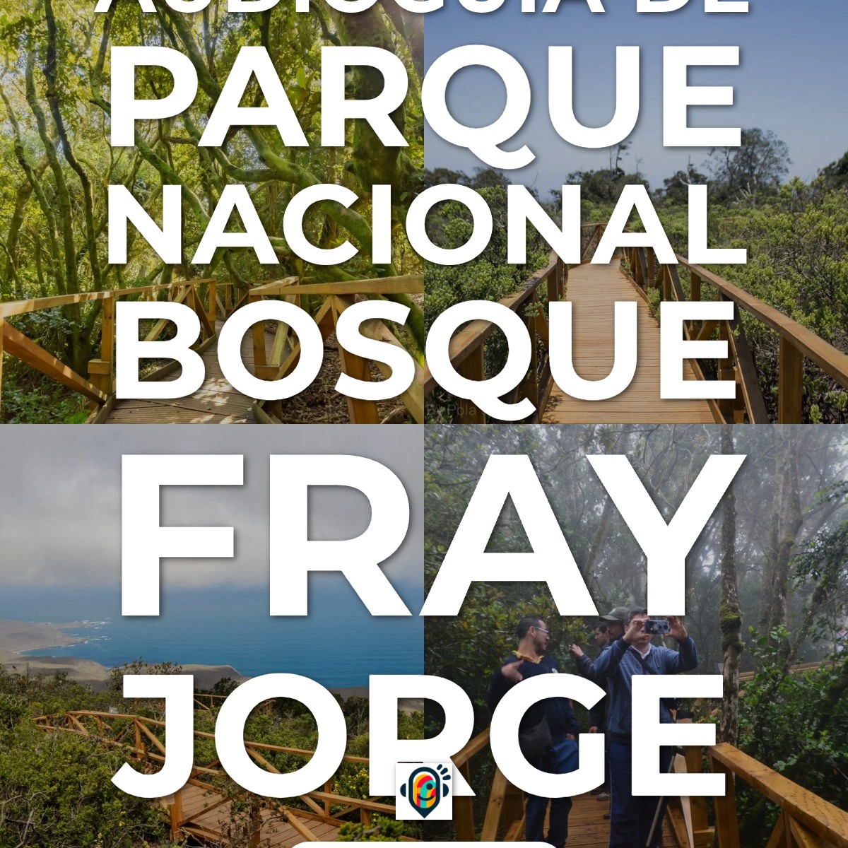 Audioguía de Parque Nacional Bosque Fray Jorge