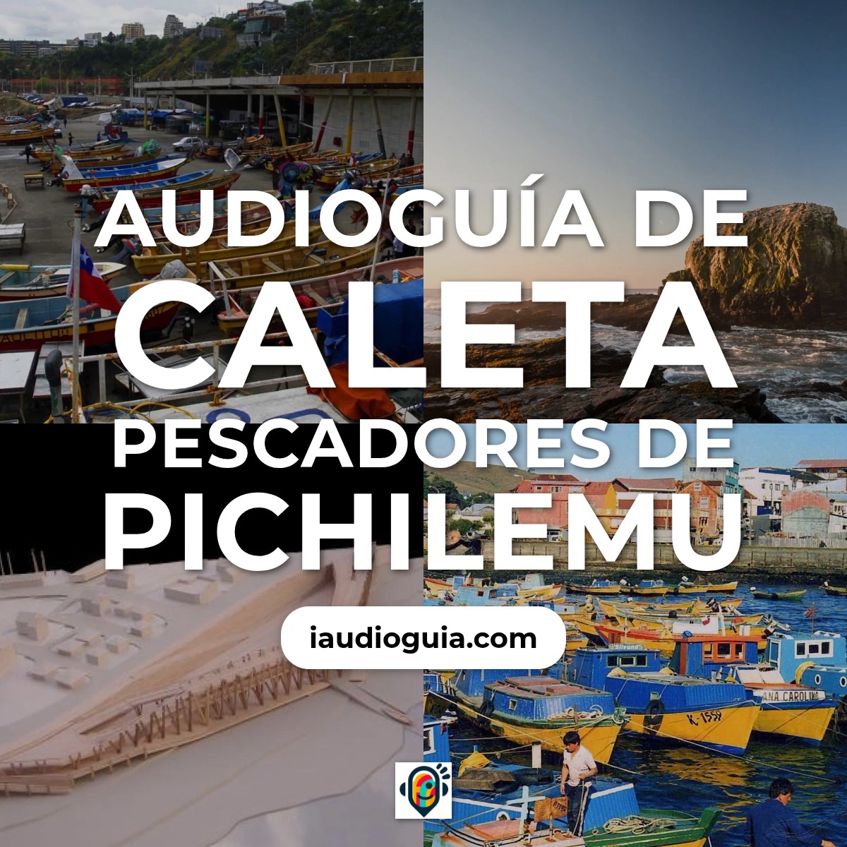 Audioguía de Caleta Pescadores