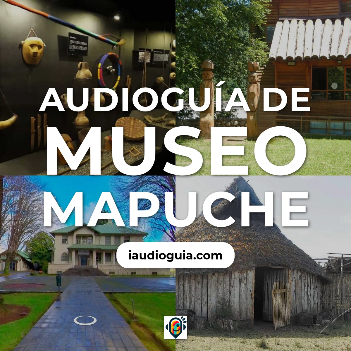 Audioguía de Museo Mapuche