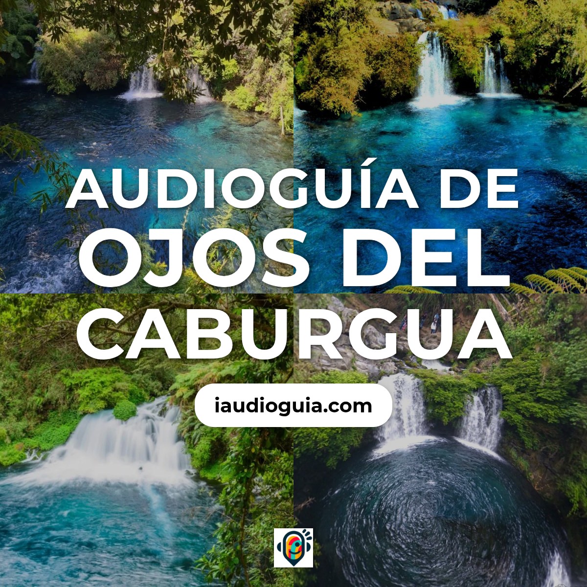 Audioguía de Ojos Del Caburgua