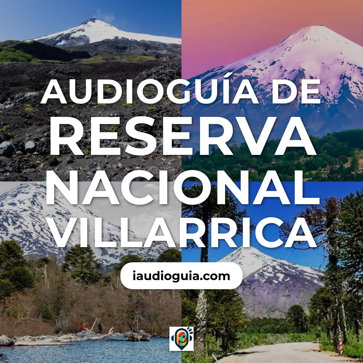 Audioguía de Reserva Nacional Villarrica