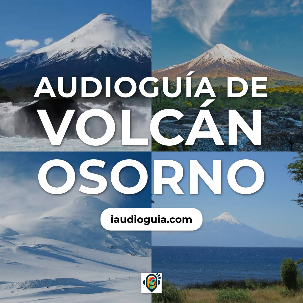 Audioguía de Volcan Osorno