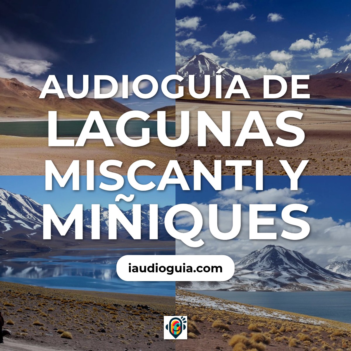 Audioguía de Lagunas Miscanti Miniques