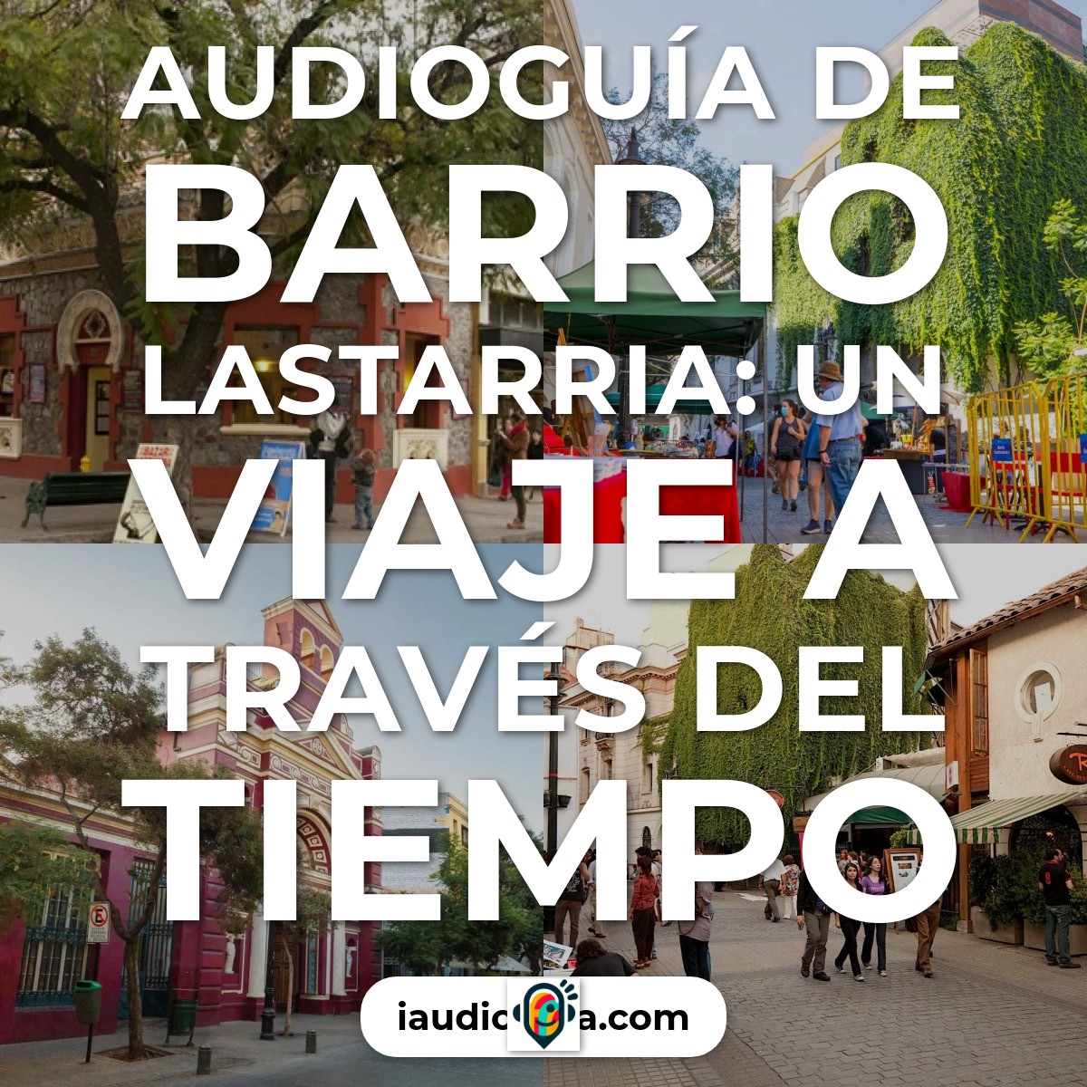 Audioguía de Barrio Lastarria