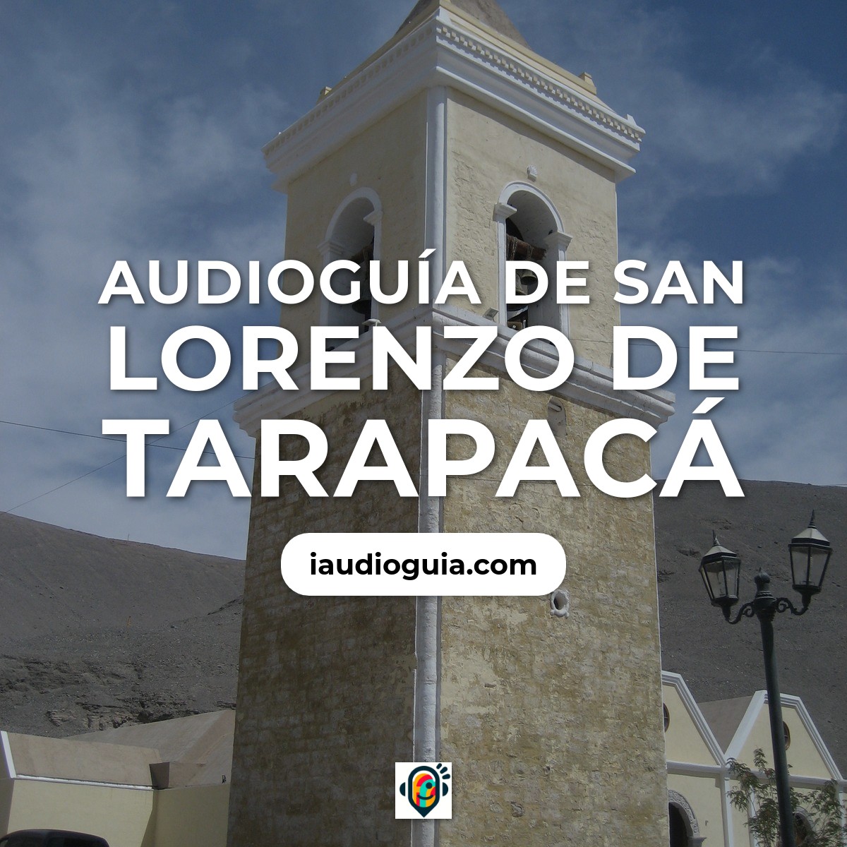 Audioguía de Tarapaca