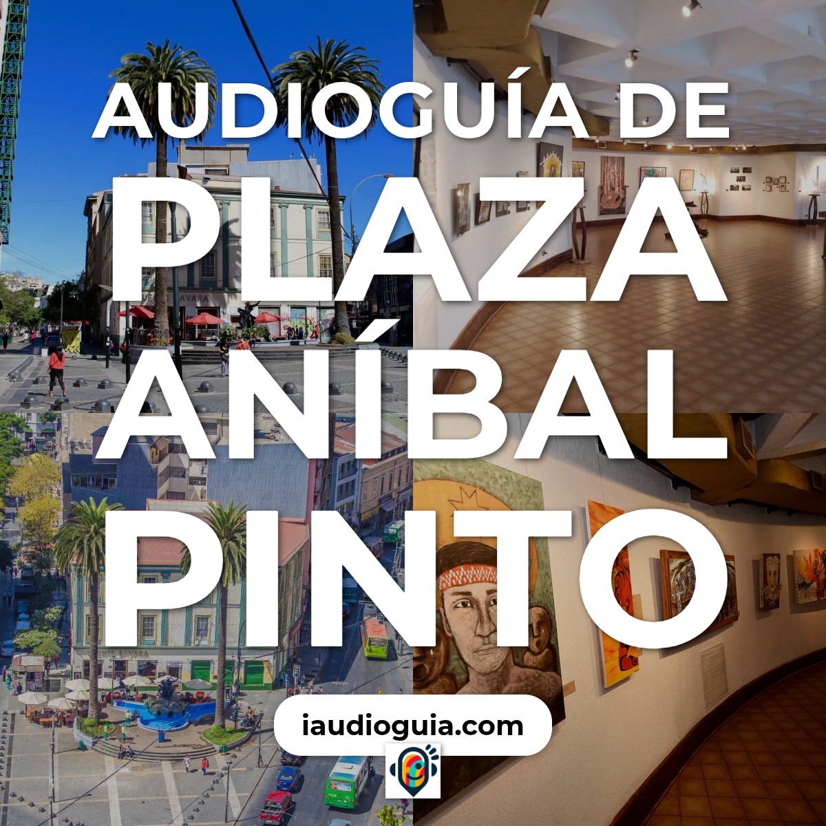 Audioguía de Plaza Anibal Pinto