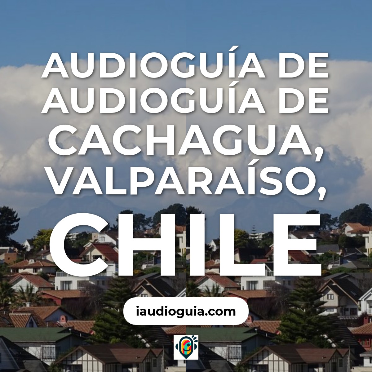 Audioguía de Audioguía de Cachagua, Valparaíso, Chile