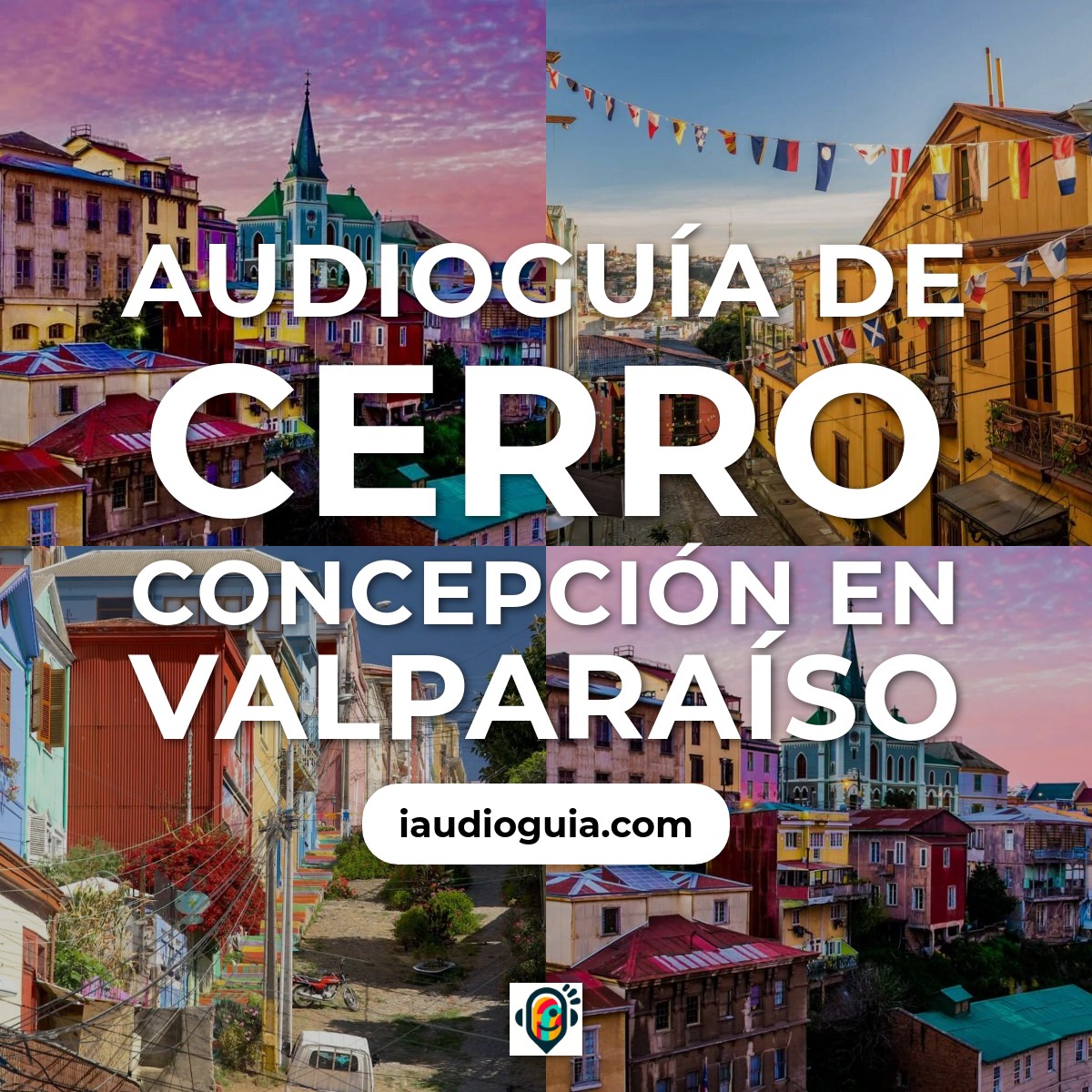 Audioguía de Cerro Concepción en Valparaíso