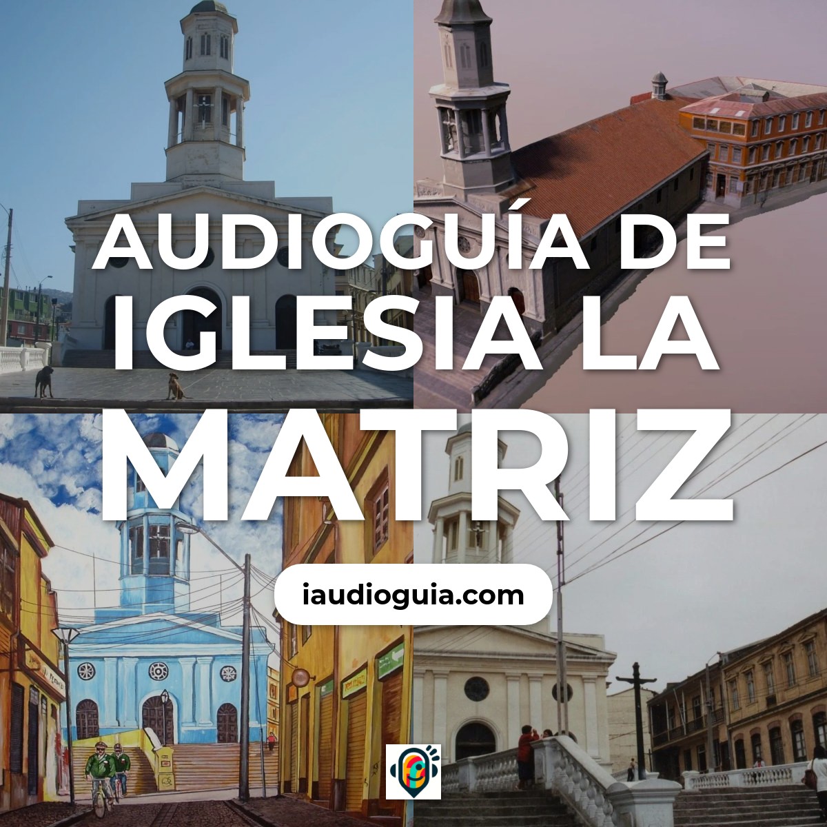 Audioguía de Iglesia Matriz