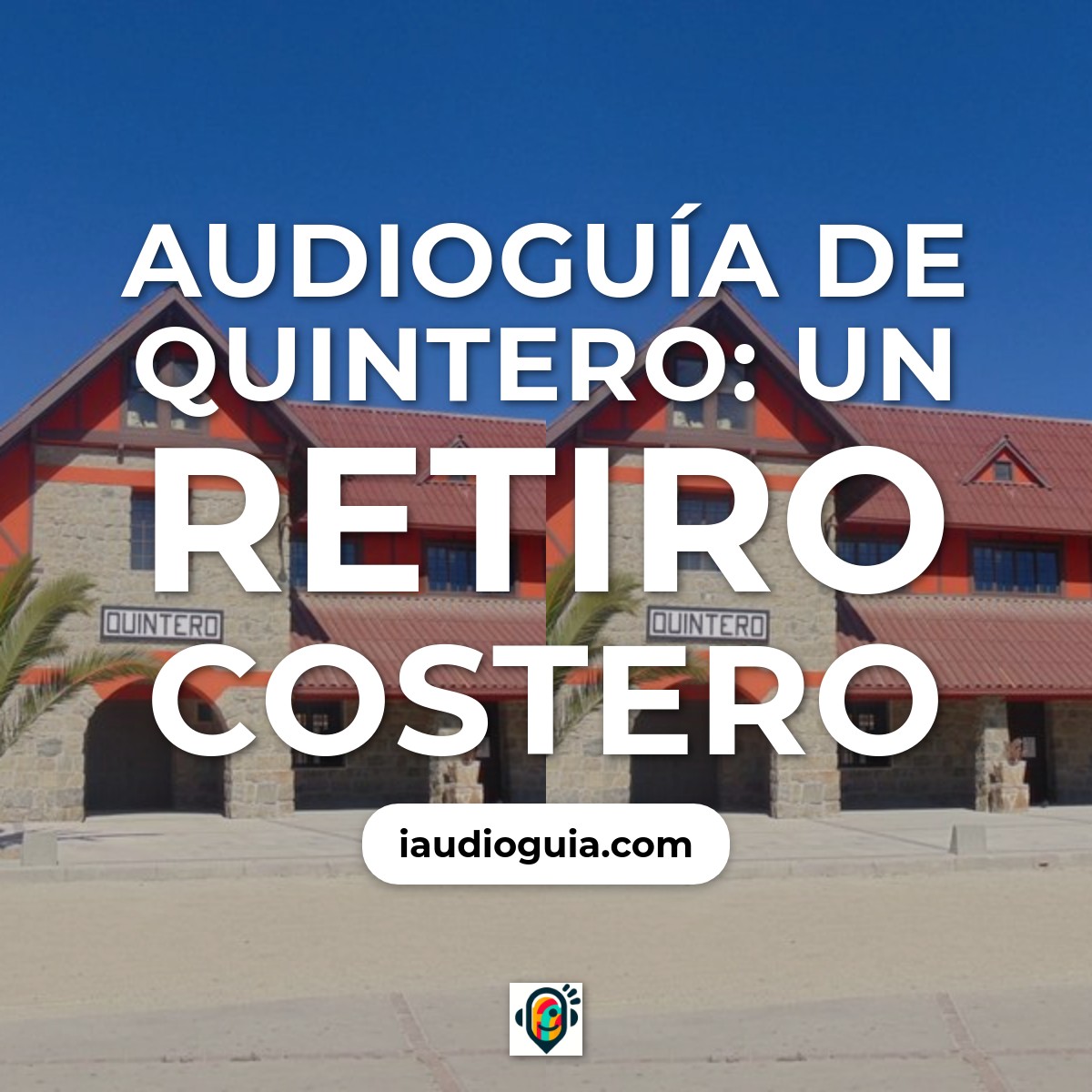 Audioguía de Quintero