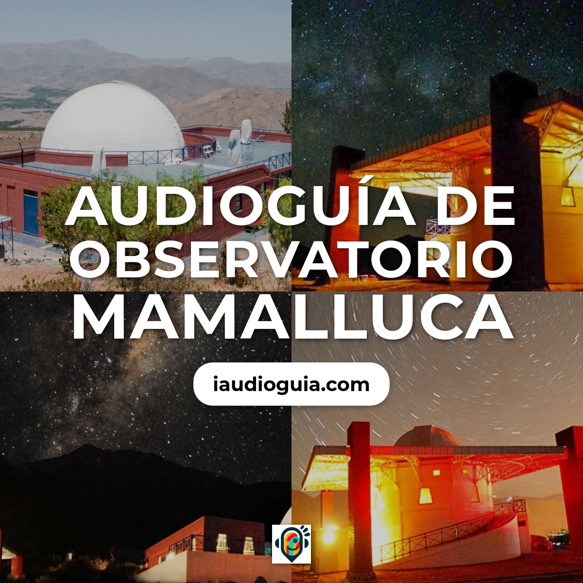 Audioguía de Observatorio Mamalluca