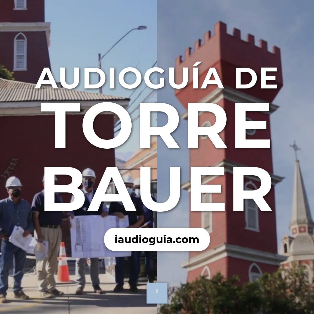 Audioguía de Torre Bauer