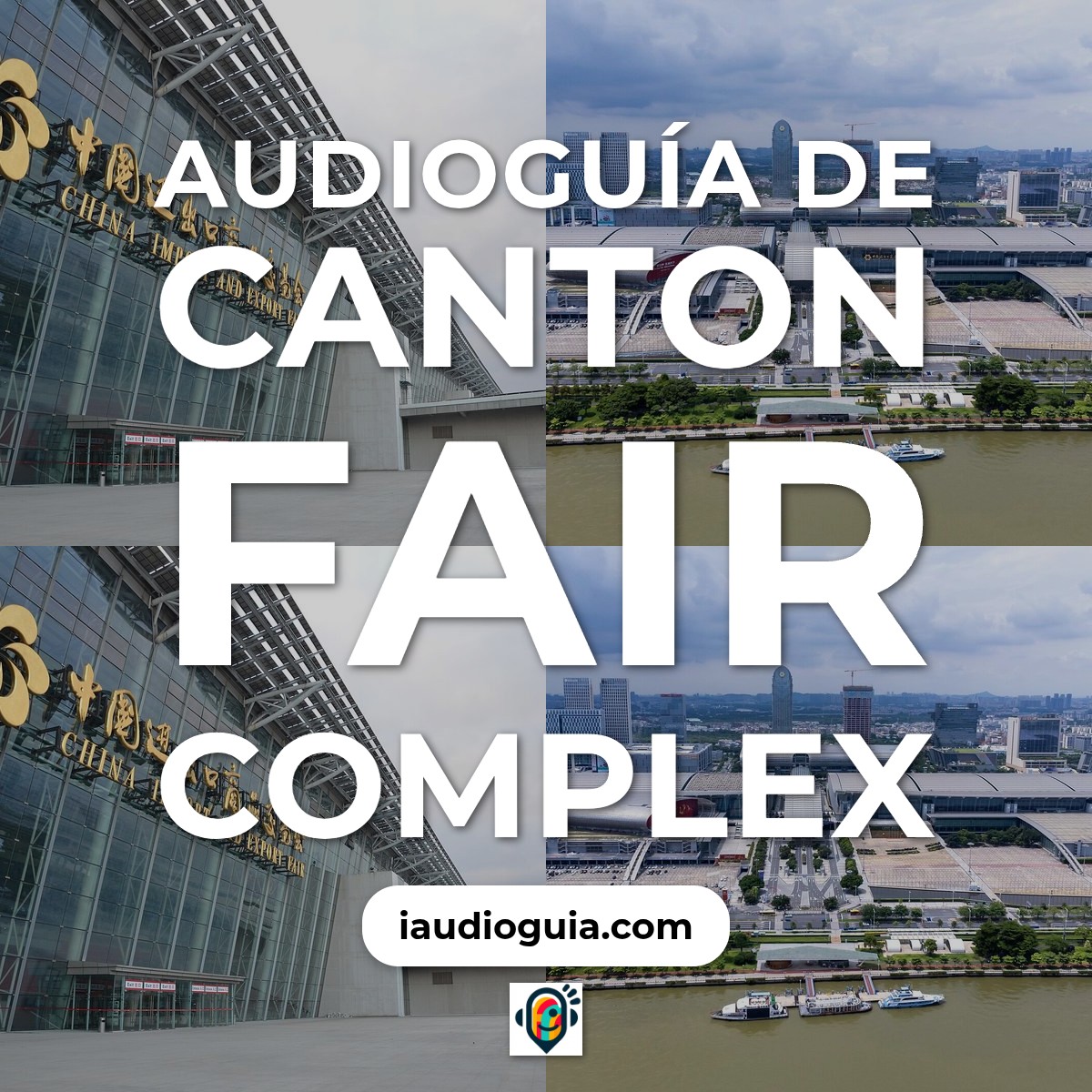 Audioguía de Canton Fair Complex