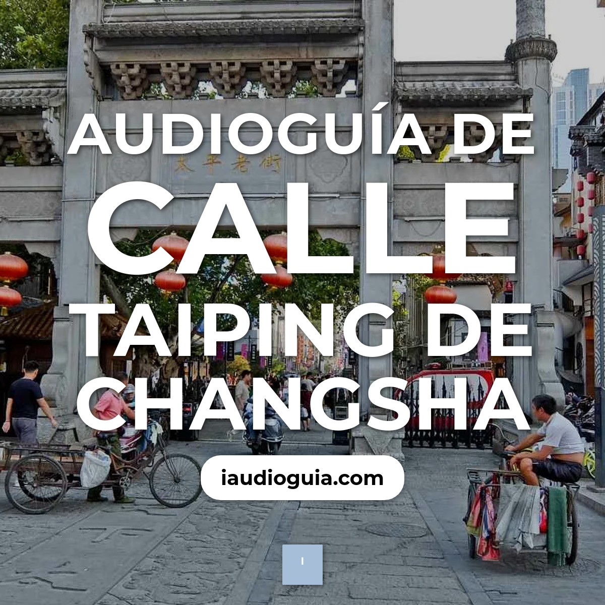 Audioguía de Calle Taiping