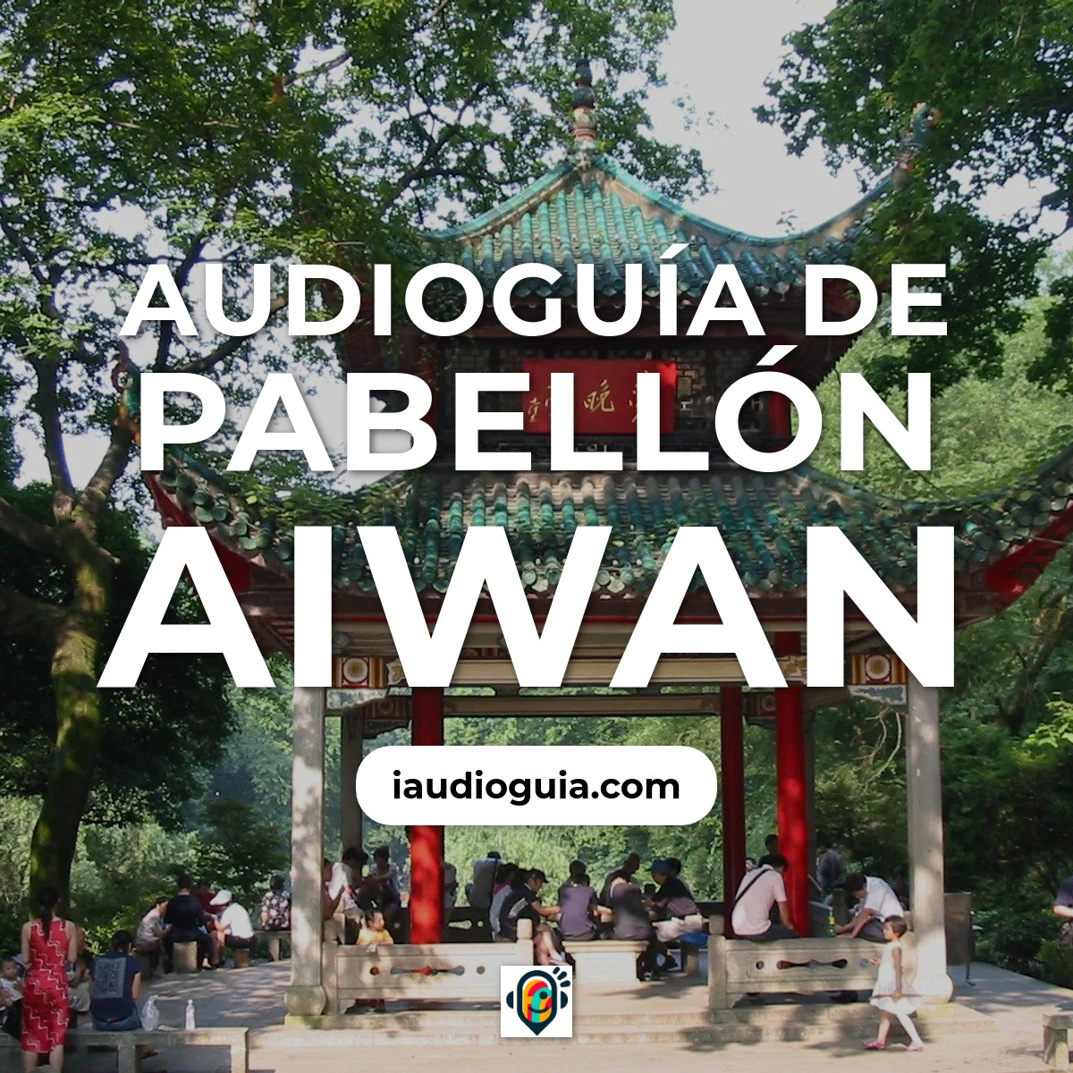 Audioguía de Pabellon Aiwan
