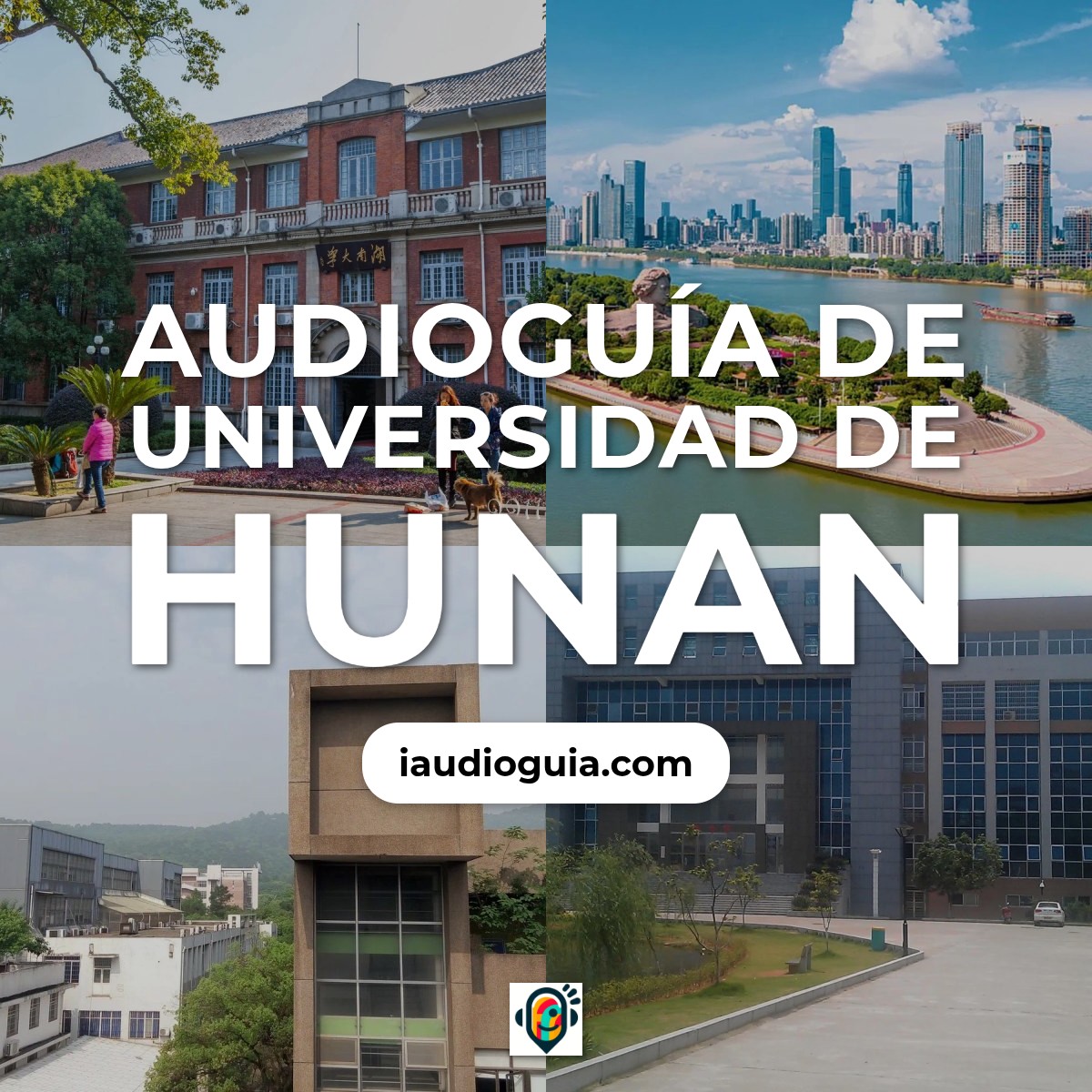 Audioguía de Universidad Hunan