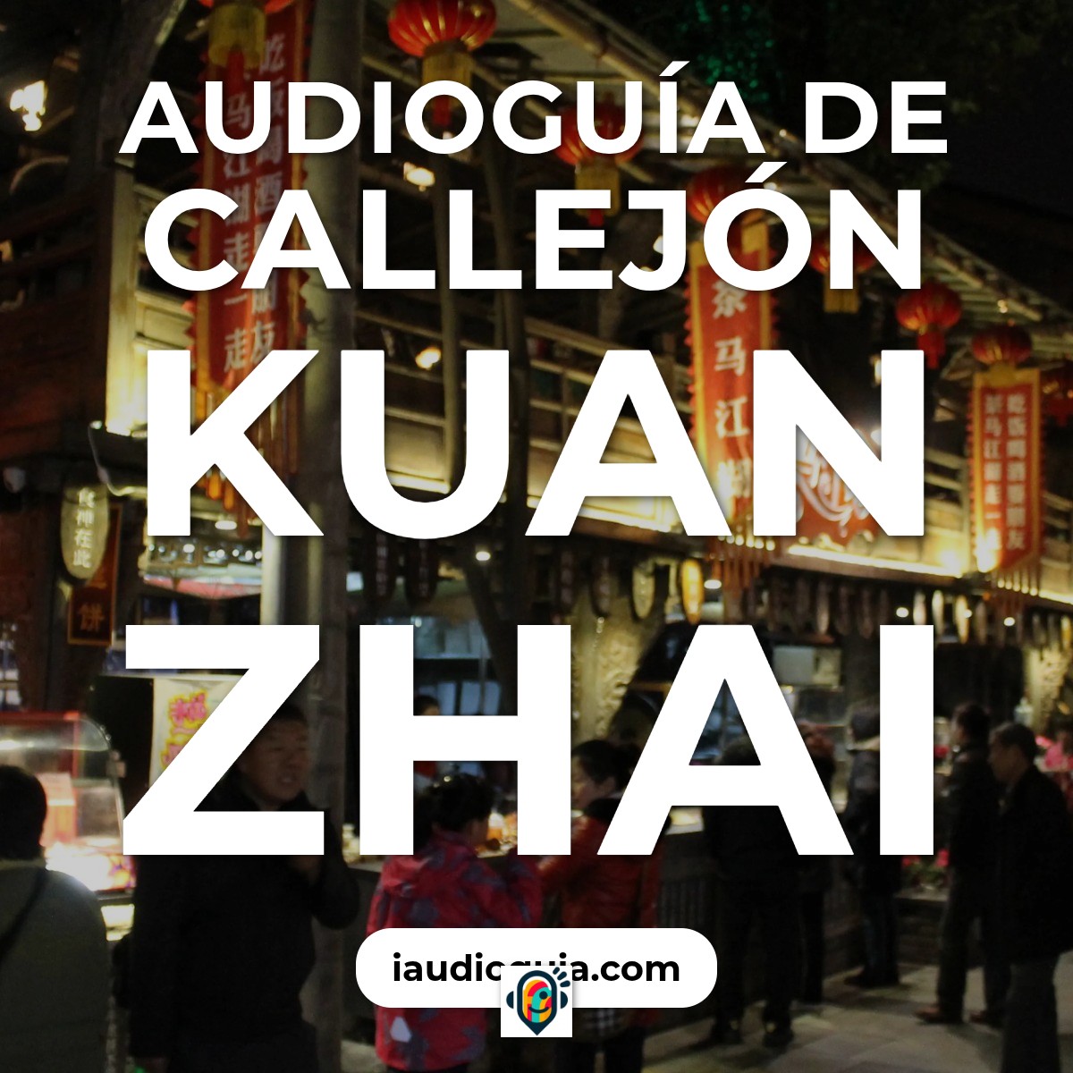 Audioguía de Calle Kuan Zhai