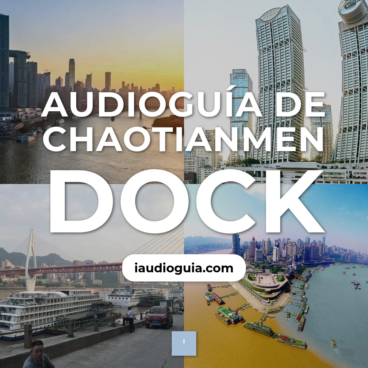 Audioguía de Chaotianmen Dock