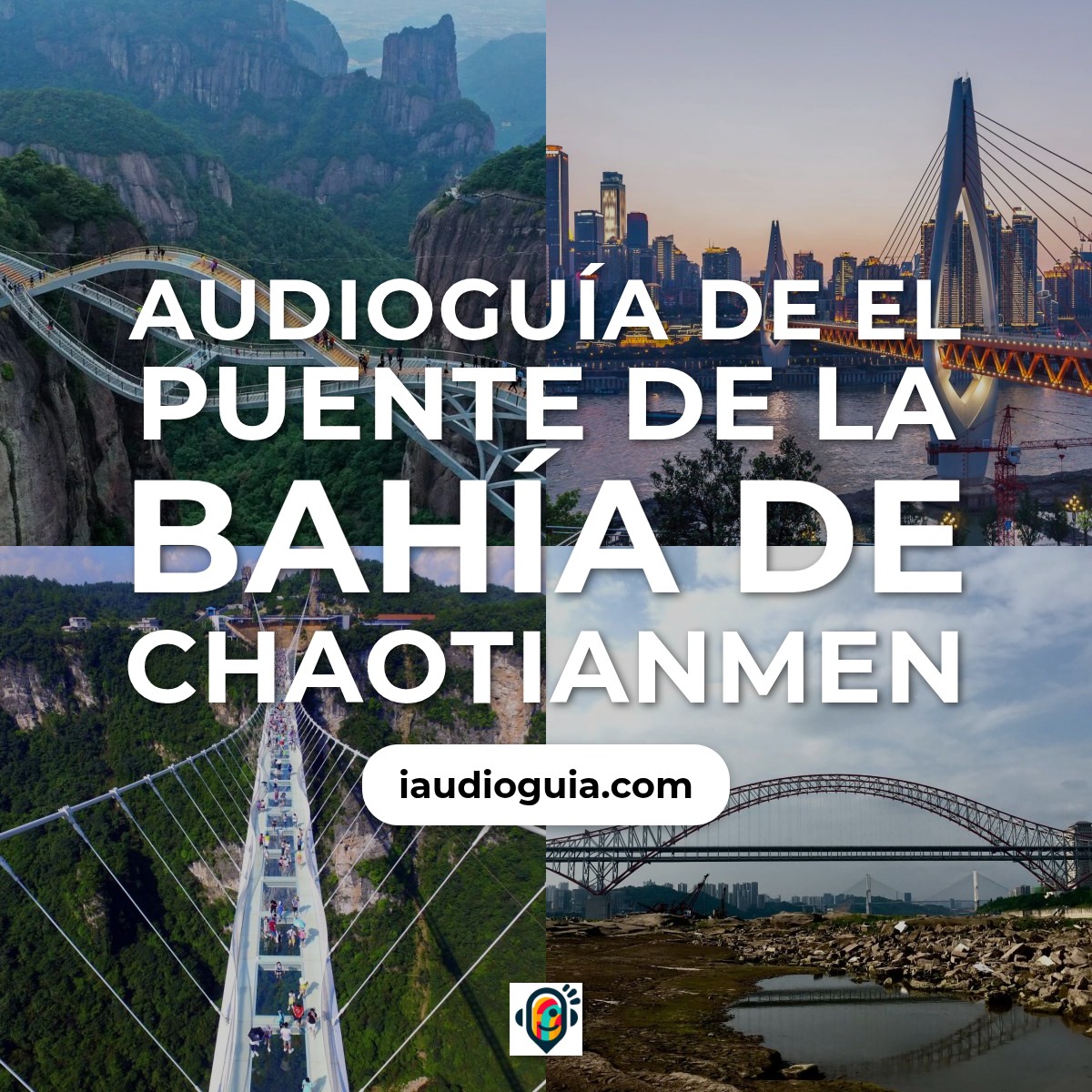Audioguía de Puente Bahia Chaotianmen