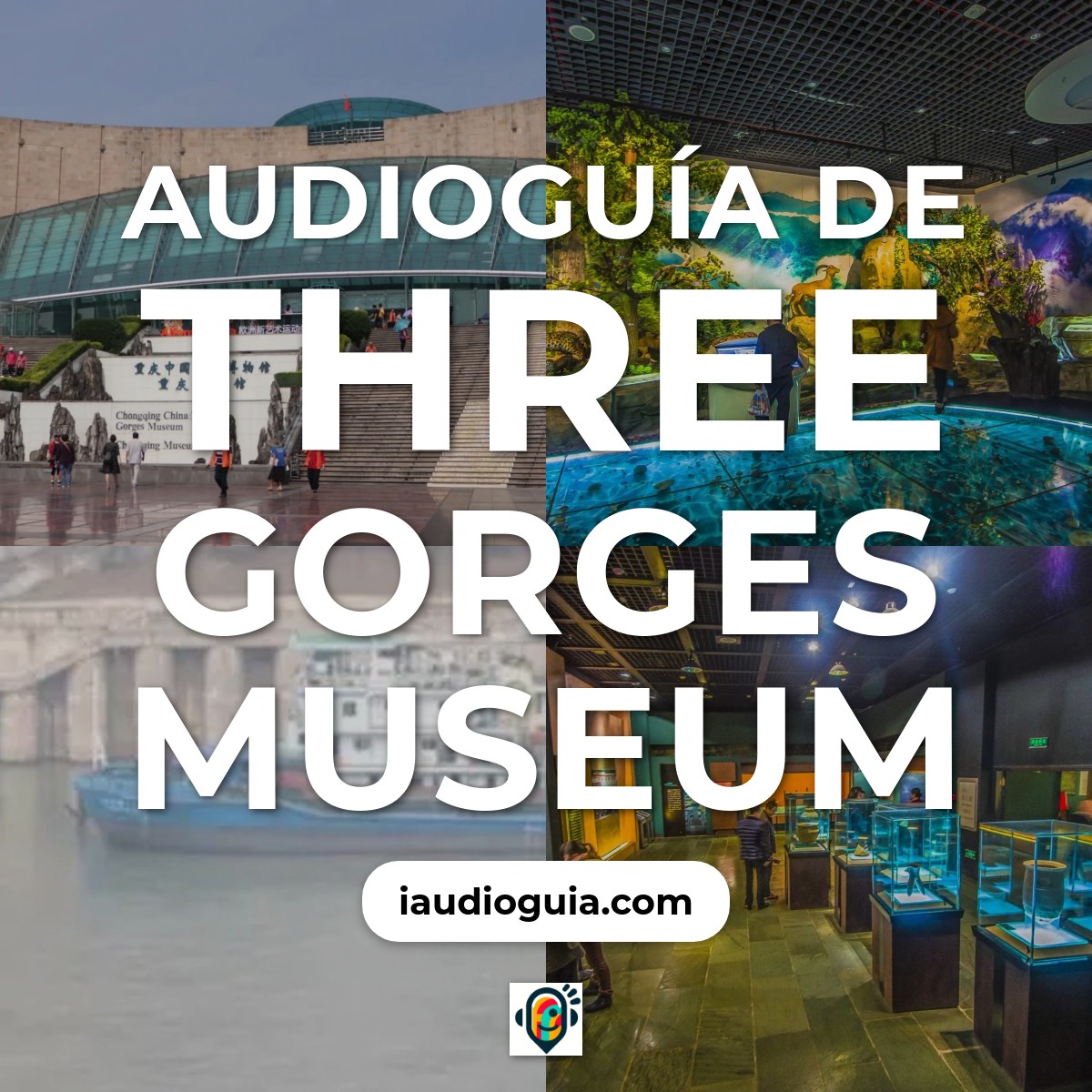 Audioguía de Three Gorges Museum